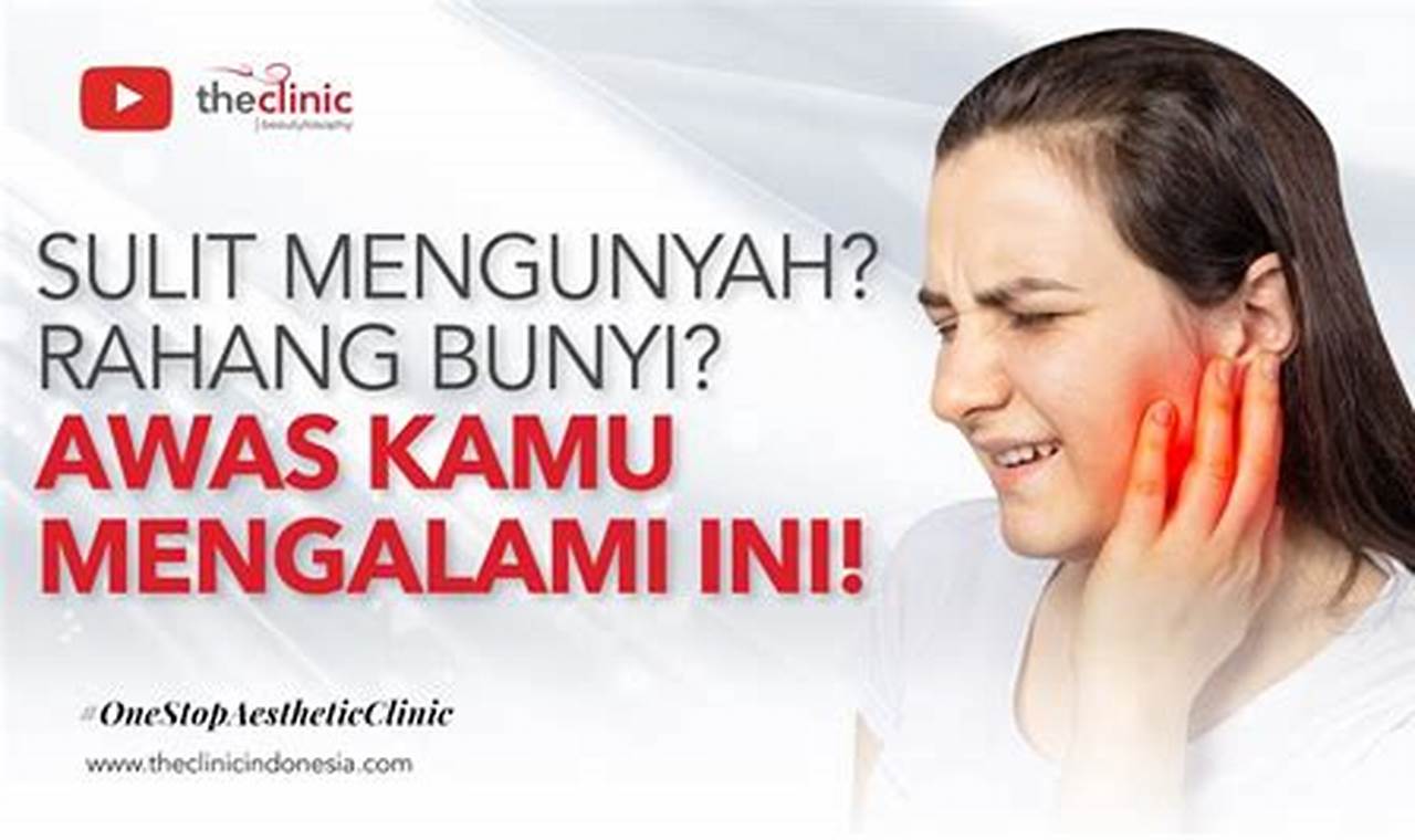 Cara Mengatasi Rahang Bunyi: Solusi Untuk Masalah Yang Mengganggu